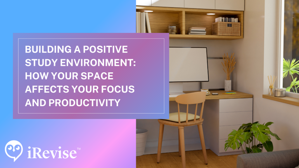 building a positive study environment