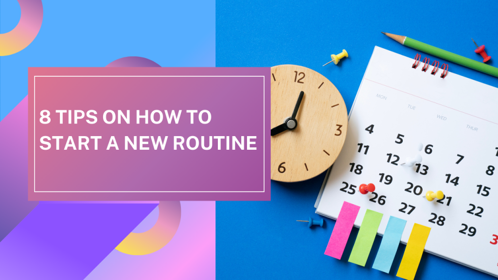 tips on how to start a new routine