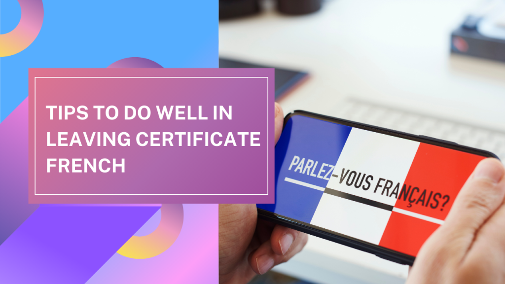 tips to do well in leaving certificate french