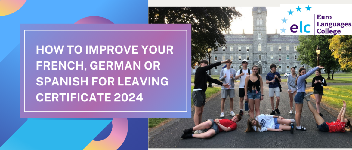 improve french german or spanish leaving certificate