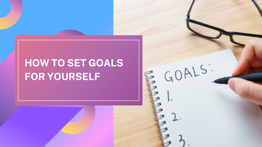 set goals yourself
