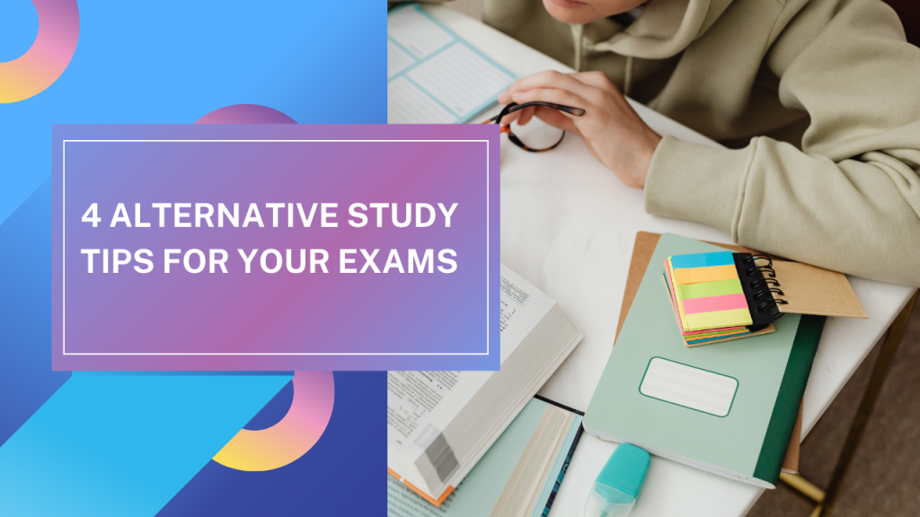 alternative study tips for your exams